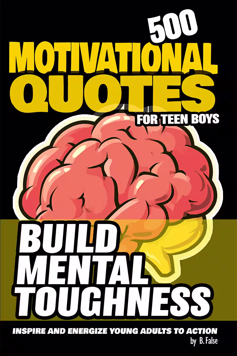 500 Motivational Quotes for Teen Boys - Connection Tool